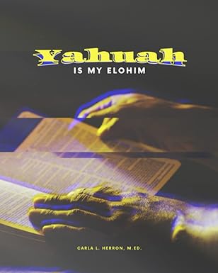 Yahuah is My Elohim: A 90-Day Devotional Journal: A Blue and Yellow 8x10 Devotional Journal